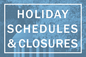 Holiday Schedules and Closures